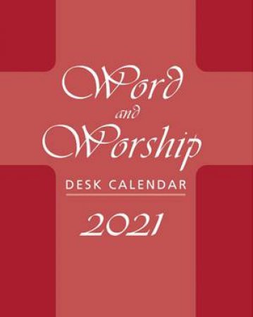 2021 Word And Worship Desk Calendar by Roberta Lavorne