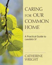 Caring For Our Common Home