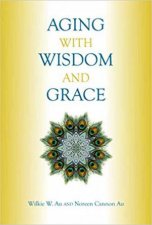 Aging With Wisdom And Grace