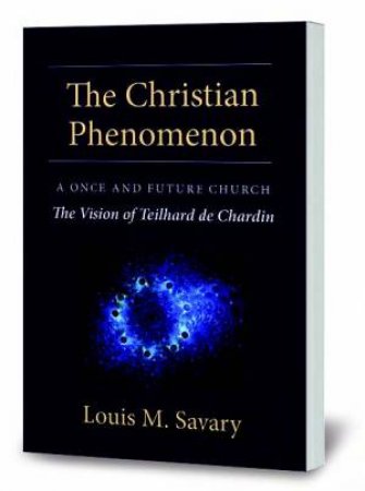 The Christian Phenomenon by Louis M Savary