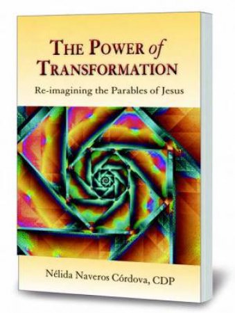 The Power Of Transformation by Nlida Naveros (Cdp) Crdova