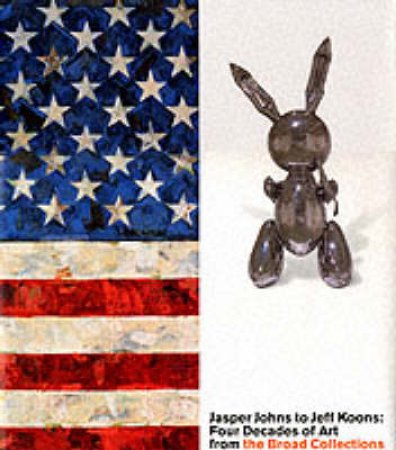 Johns, Japser To Jeff Koons by Crow Et Al