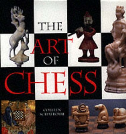 Art Of Chess by Schafroth Colleen