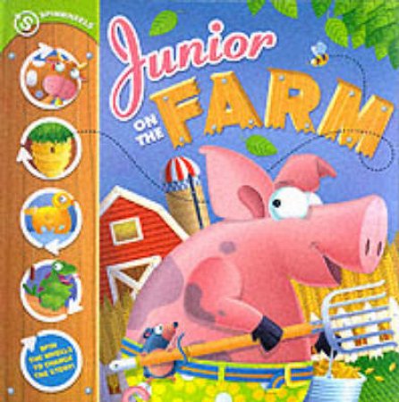 Junior On The Farm (Spinwheels) by Berger S &