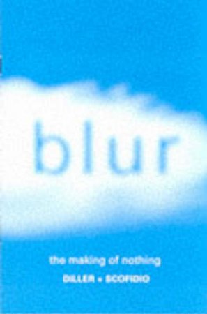 Blur:The Making Of Nothing by Diller E &