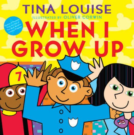 When I Grow Up by t Louise