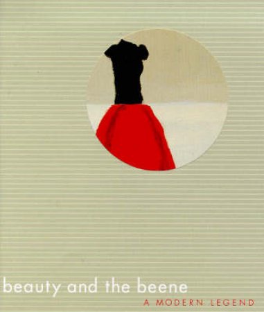 Beauty And The Beene:A Modern Legend by Jacobs Laura