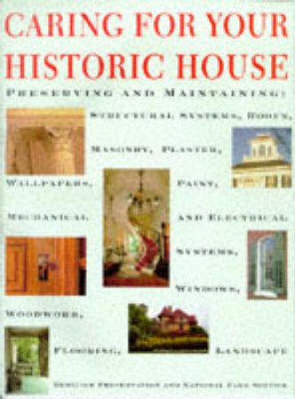 Caring For Your Historic House by Jenrette R &