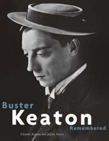 Buster Keaton Remembered by Keaton E &