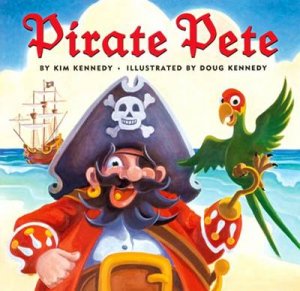 Pirate Pete by Kennedy Kim