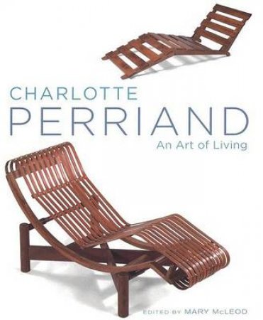 Perriand,Charlotte:An Art Of L by McLeod Mary Ed