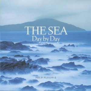 Sea, The/Day By Day by Plisson Philip