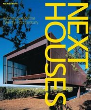 Next Houses Architecture for the TwentyFirst Century