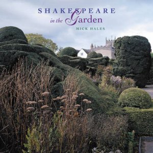 Shakespeare In The Garden by Hales Mick