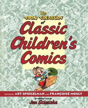 TOON Treasury of Classic Children's Comics by Art Spiegelman