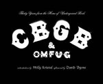 Cbgb  OmfugThirty Years From The Home Of Underground Rock