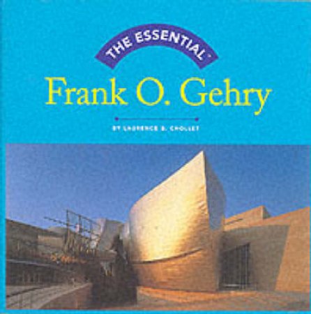 Essential Frank O. Gehry by Chollet Laurence B