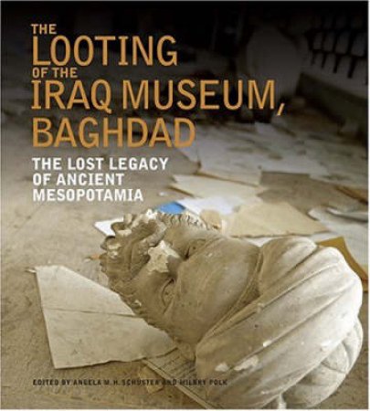 Looting Of The Iraq Museum, Ba by Polk M &