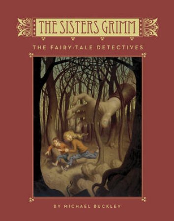 The Sisters Grimm 1:The Fairy Tale Detectives by Michael Buckley