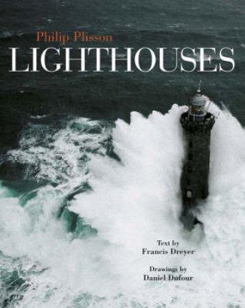 Lighthouses by Philip Plisson