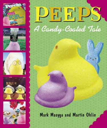 Peeps:A Candy-Coated Tale by Mayga M &