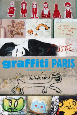 Graffiti Paris by Fabienne Grevy