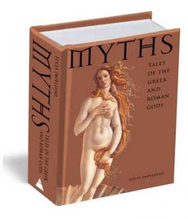 Myths: Tales of the Greek and Roman Gods by Lucia Impelluso