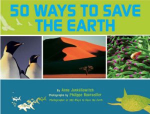 50 Ways to Save the Earth by Anne Jankeliowitch