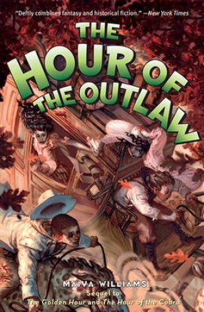 Hour of the Outlaw by maiya Williams