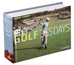 Golf 365 Days: A History by Robert Sidorsky