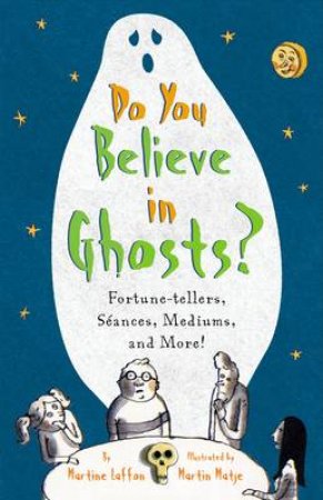 Do You Believe in Ghosts? Fortunetell by martine Laffon