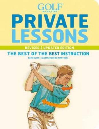 Golf Magazine Private Lessons Updated Edition by David Dusek