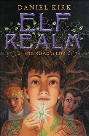 Elf Realm: The Road's End by Daniel Kirk