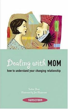 Dealing With Mom by Tucker Shaw