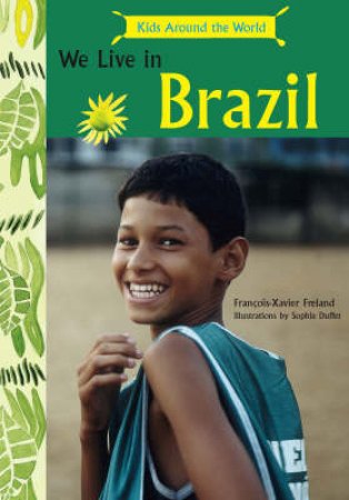 We Live in Brazil-Kids Around the Wor by francois-Xav Freland