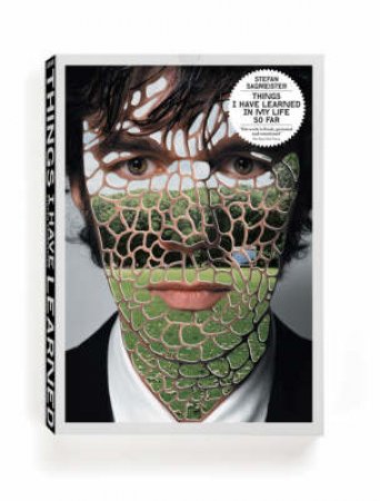 Things I Have Learned in My Life So Far by Stefan Sagmeister