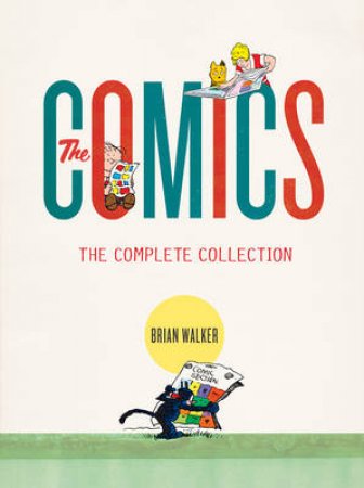 Comics: The Complete Collection by Brian Walker