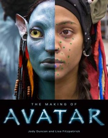 Making of Avatar by Jody Duncan