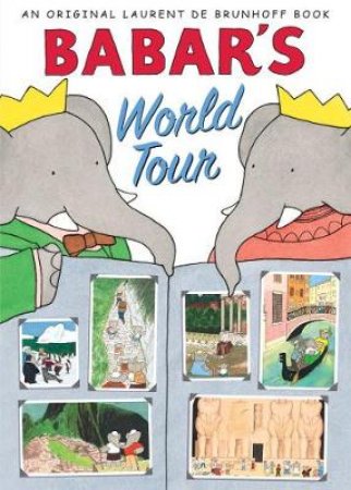 Babar's World Tour by Laurent de Brunhoff