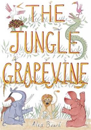 Jungle Grapevine by Alex Beard