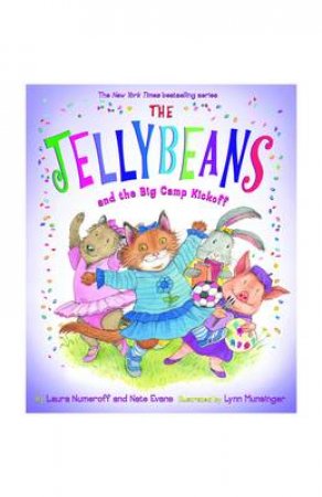 Jellybeans and the Big Camp Kickoff by Laura Numeroff