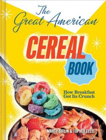 Great American Cereal Book by Marty Gitlin