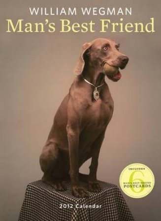 William Wegman's Man's Best Friend 20 by No Author Provided