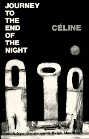 Journey to the End of the Night by Louis-Ferdinand Celine