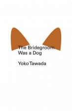 The Bridegroom Was A Dog