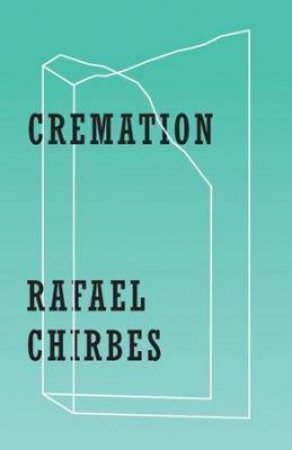 Cremation by Rafael Chirbes & Valerie Miles