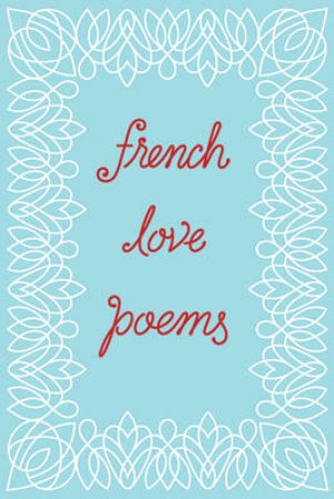 French Love Poems by Tynan Kogane