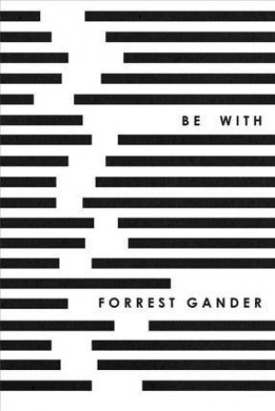 Be With by Forrest Gander