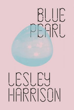 Blue Pearl by Lesley Harrison