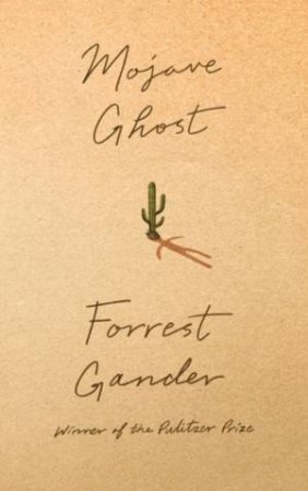 Mojave Ghost by Forrest Gander